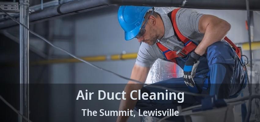 Air Duct Cleaning The Summit, Lewisville - TX