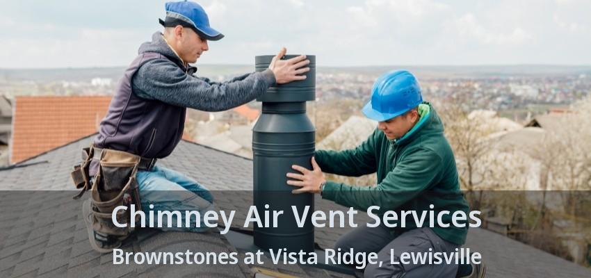 Chimney Air Vent Services Brownstones at Vista Ridge, Lewisville - TX