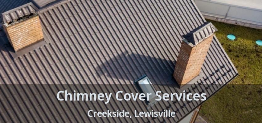 Chimney Cover Services Creekside, Lewisville - TX