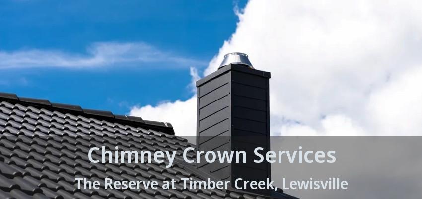 Chimney Crown Services The Reserve at Timber Creek, Lewisville - TX