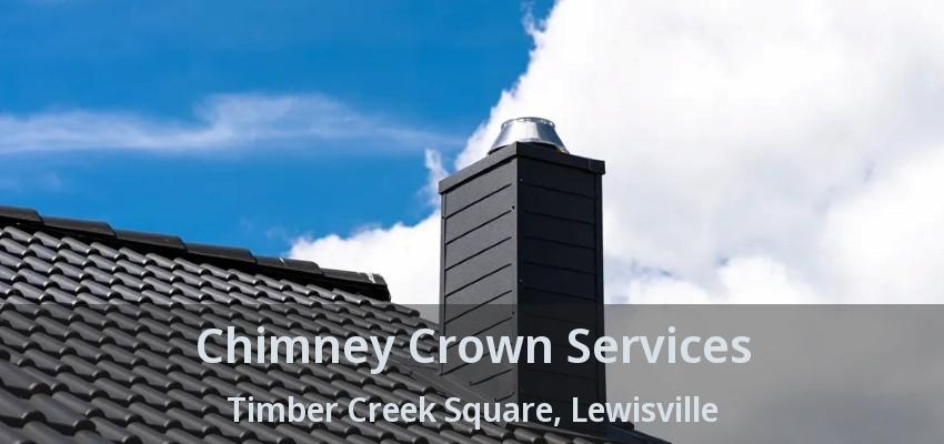 Chimney Crown Services Timber Creek Square, Lewisville - TX