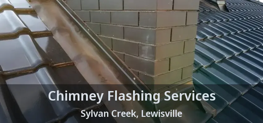 Chimney Flashing Services Sylvan Creek, Lewisville - TX