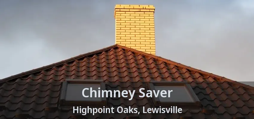 Chimney Saver Highpoint Oaks, Lewisville - TX