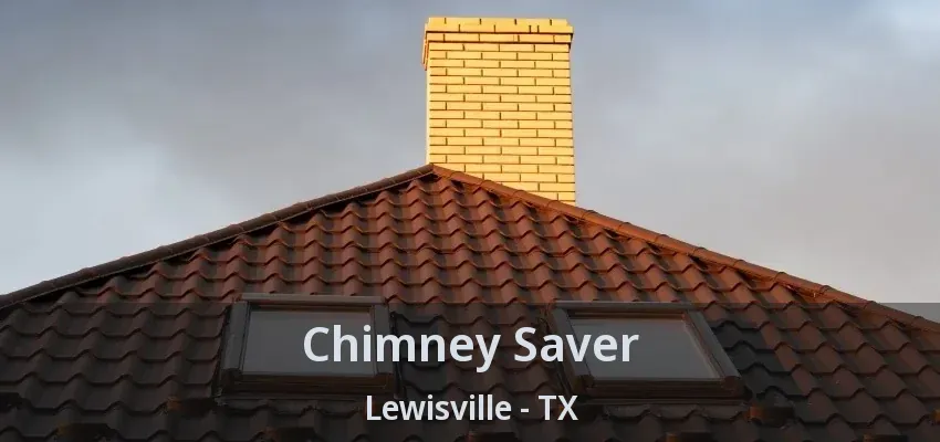 Chimney Saver Lewisville - TX