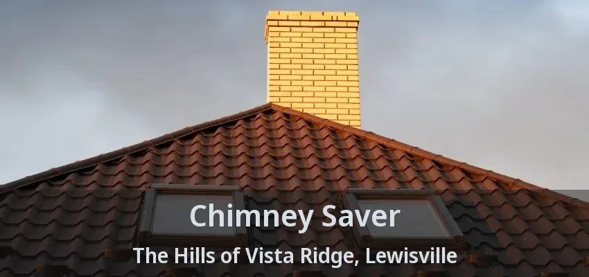 Chimney Saver The Hills of Vista Ridge, Lewisville - TX