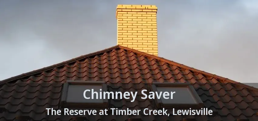 Chimney Saver The Reserve at Timber Creek, Lewisville - TX