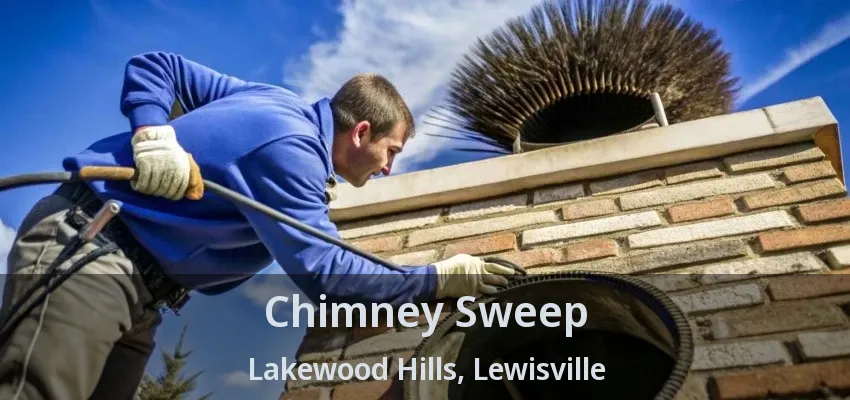 Chimney Sweep Lakewood Hills, Lewisville - TX
