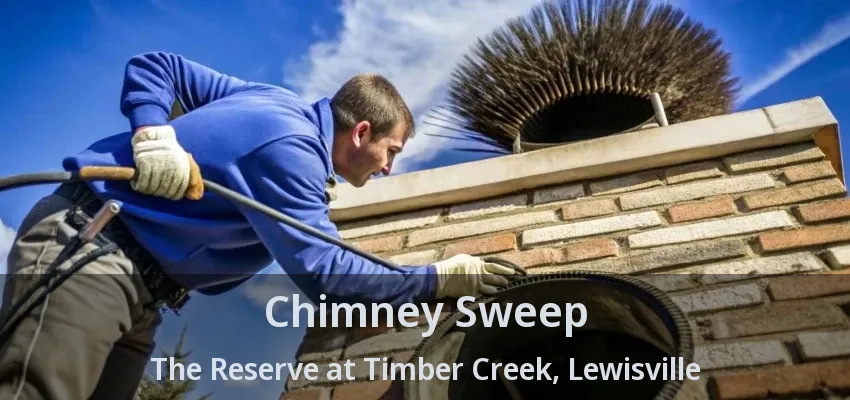 Chimney Sweep The Reserve at Timber Creek, Lewisville - TX