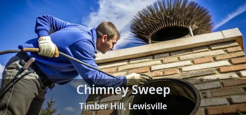 Chimney Sweep Timber Hill, Lewisville - TX
