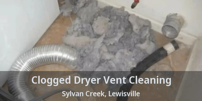 Clogged Dryer Vent Cleaning Sylvan Creek, Lewisville - TX