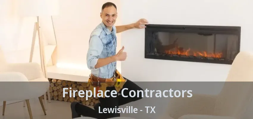 Fireplace Contractors Lewisville - TX