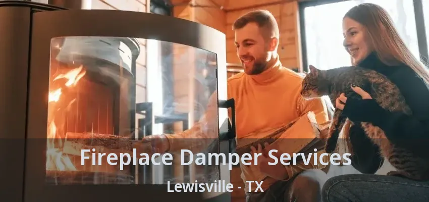 Fireplace Damper Services Lewisville - TX