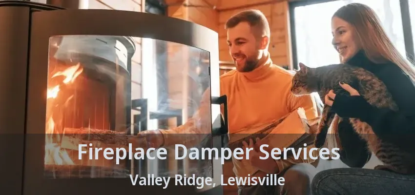 Fireplace Damper Services Valley Ridge, Lewisville - TX