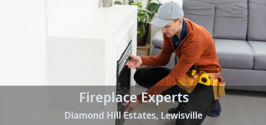 Fireplace Experts Diamond Hill Estates, Lewisville - TX
