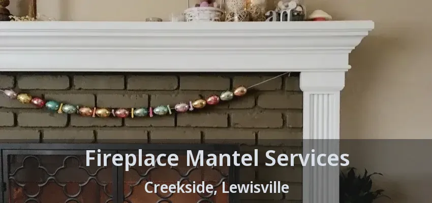 Fireplace Mantel Services Creekside, Lewisville - TX