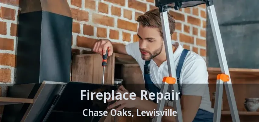Fireplace Repair Chase Oaks, Lewisville - TX