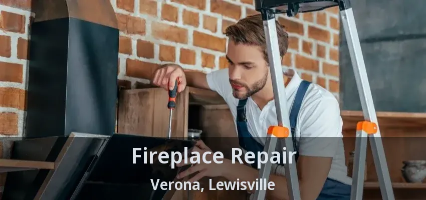 Fireplace Repair Verona, Lewisville - TX