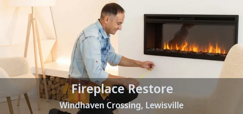 Fireplace Restore Windhaven Crossing, Lewisville - TX