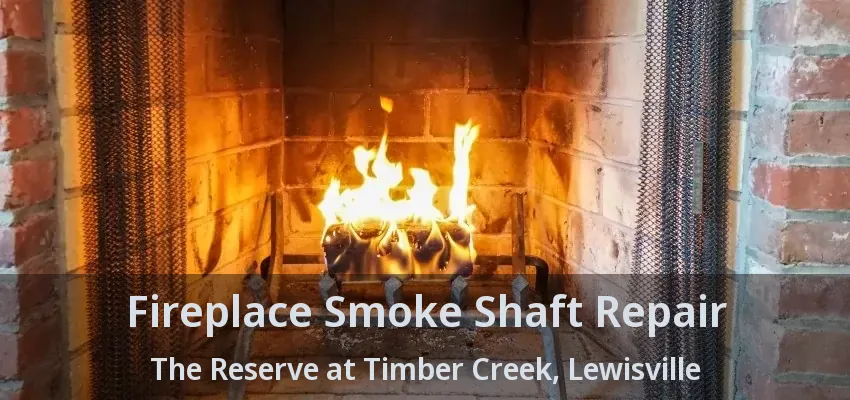 Fireplace Smoke Shaft Repair The Reserve at Timber Creek, Lewisville - TX