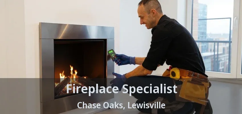 Fireplace Specialist Chase Oaks, Lewisville - TX