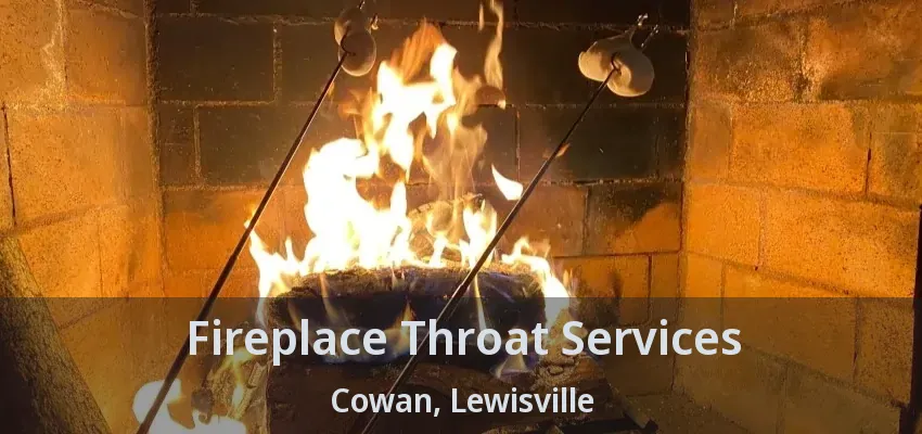 Fireplace Throat Services Cowan, Lewisville - TX