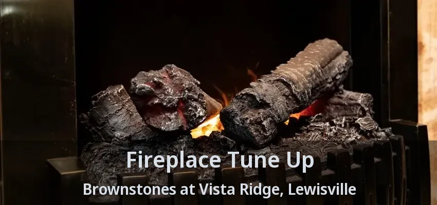 Fireplace Tune Up Brownstones at Vista Ridge, Lewisville - TX