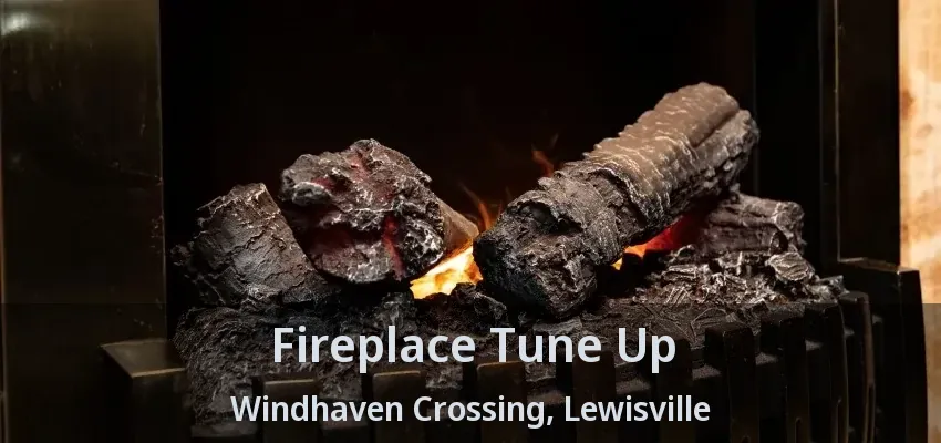 Fireplace Tune Up Windhaven Crossing, Lewisville - TX