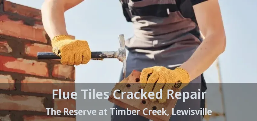 Flue Tiles Cracked Repair The Reserve at Timber Creek, Lewisville - TX