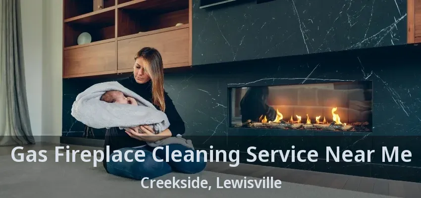 Gas Fireplace Cleaning Service Near Me Creekside, Lewisville - TX
