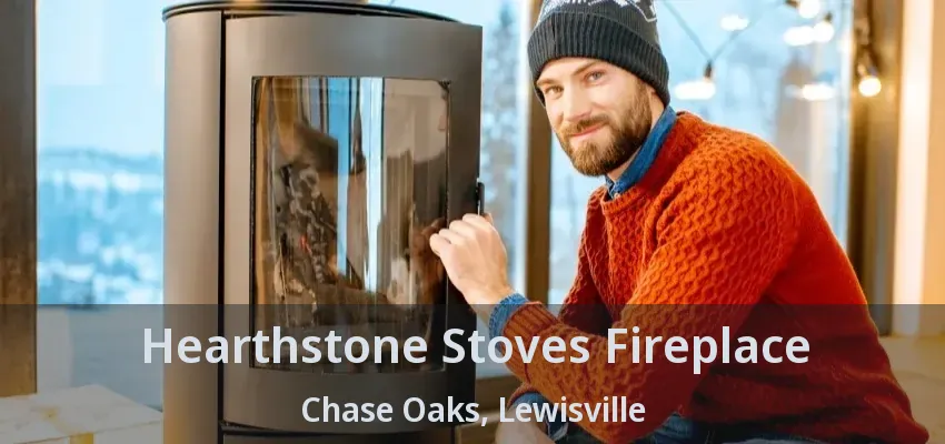 Hearthstone Stoves Fireplace Chase Oaks, Lewisville - TX