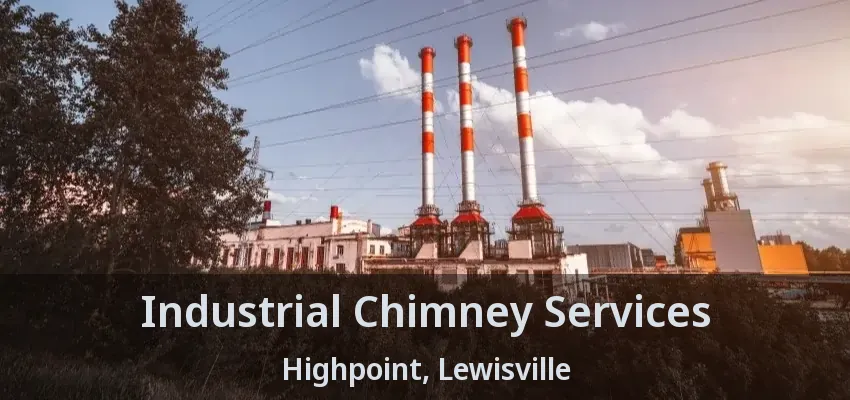 Industrial Chimney Services Highpoint, Lewisville - TX