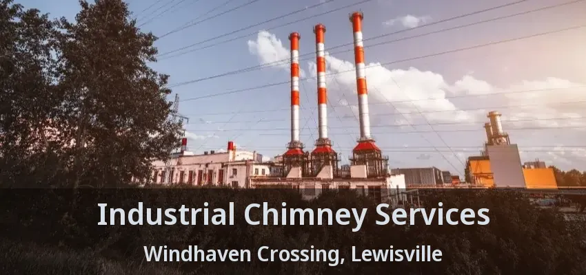 Industrial Chimney Services Windhaven Crossing, Lewisville - TX
