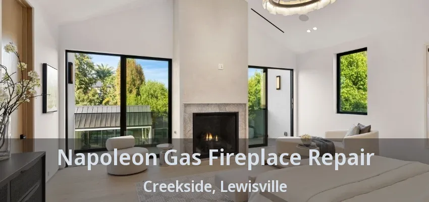Napoleon Gas Fireplace Repair Creekside, Lewisville - TX