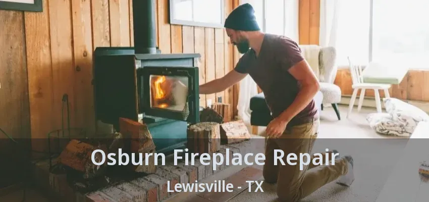 Osburn Fireplace Repair Lewisville - TX