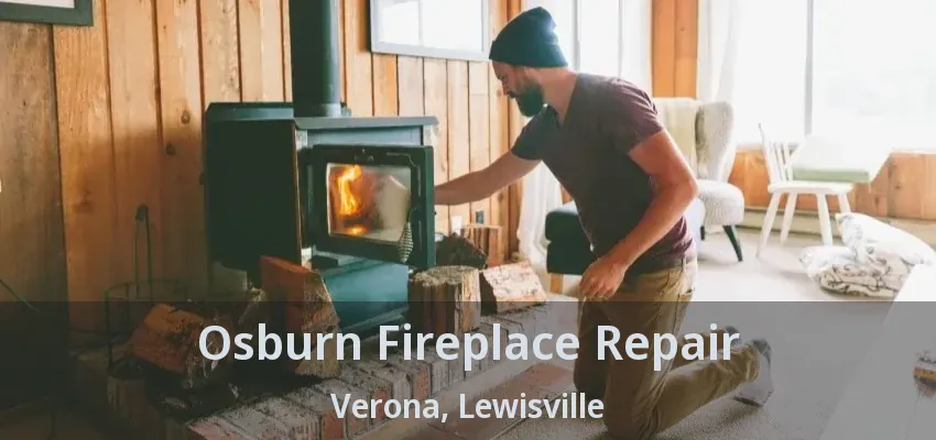 Osburn Fireplace Repair Verona, Lewisville - TX