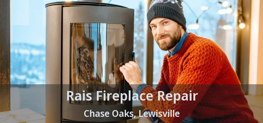 Rais Fireplace Repair Chase Oaks, Lewisville - TX