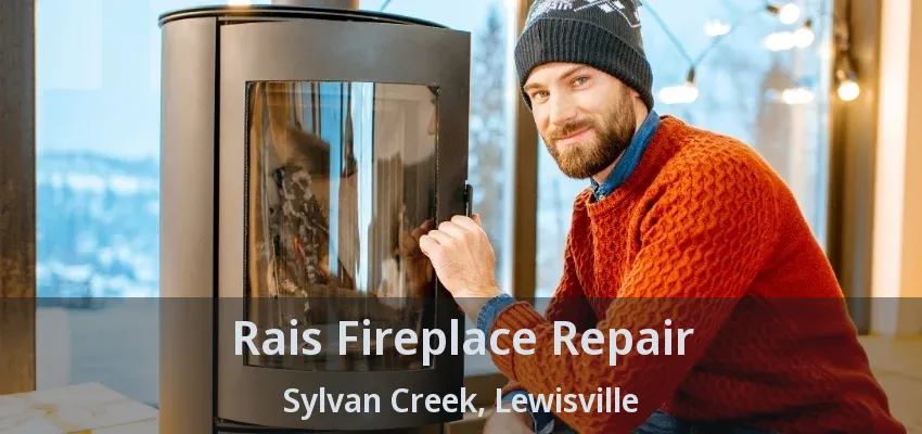 Rais Fireplace Repair Sylvan Creek, Lewisville - TX