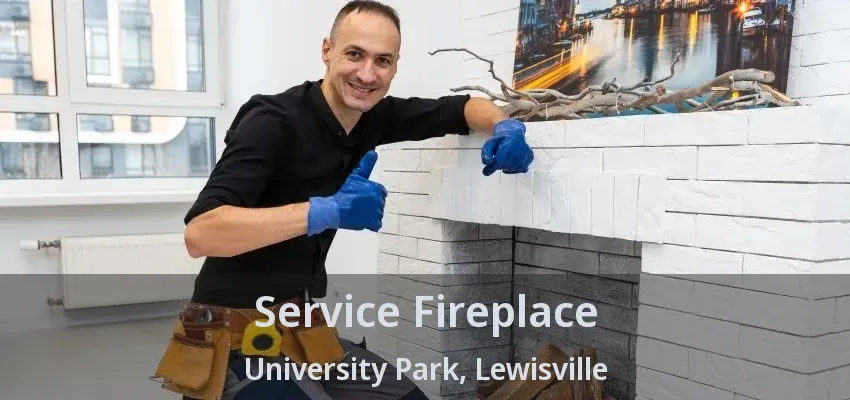 Service Fireplace University Park, Lewisville - TX